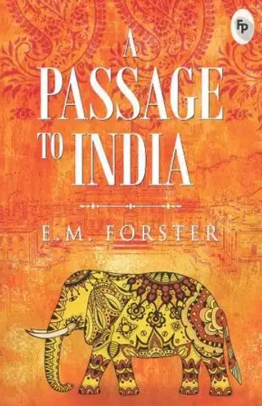 A Passage to India by E R Forster